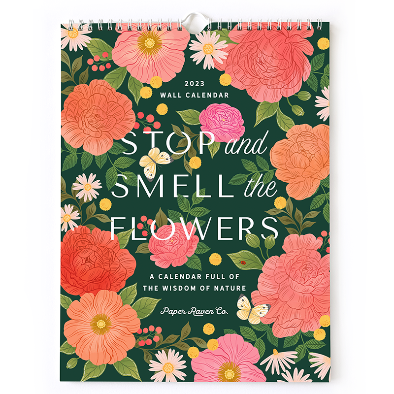 2023 Calendar: Stop & Smell the Flowers