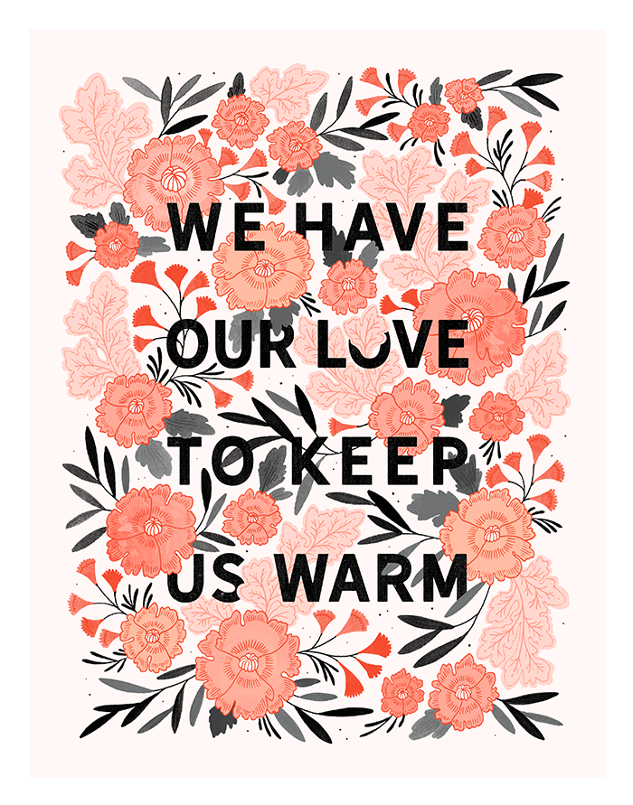 Love to Keep Us Warm Fine Art Print